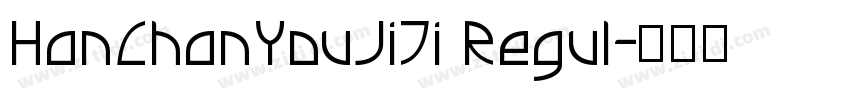 HanChanYouJiTi Regul字体转换